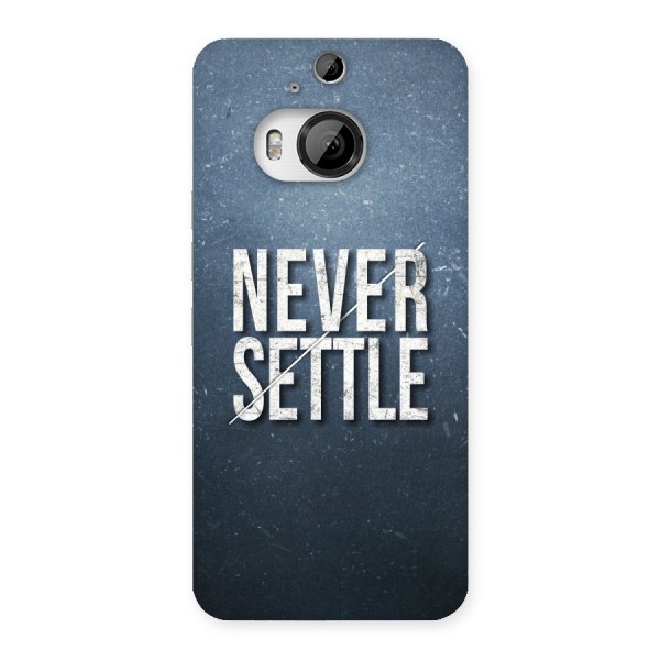 Never Settle Back Case for HTC One M9 Plus