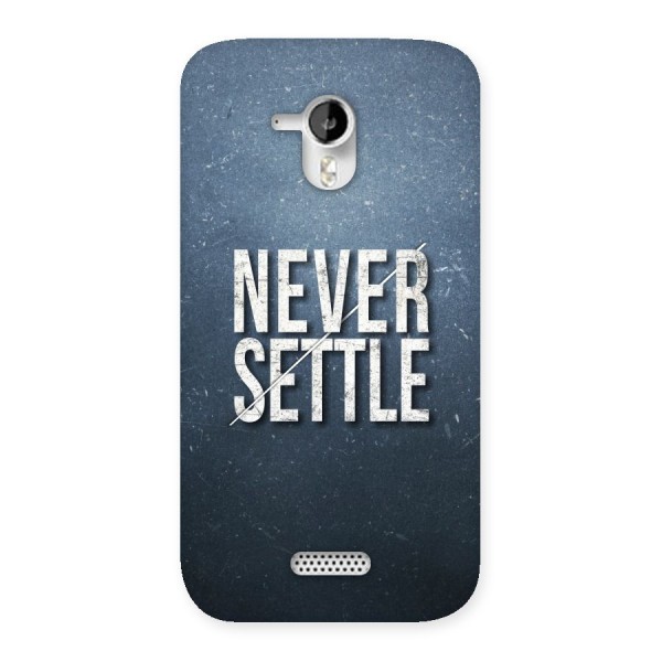 Never Settle Back Case for Micromax Canvas HD A116