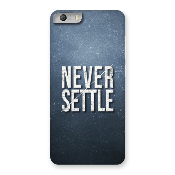 Never Settle Back Case for Micromax Canvas Knight 2
