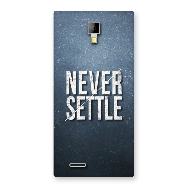 Never Settle Back Case for Micromax Canvas Xpress A99