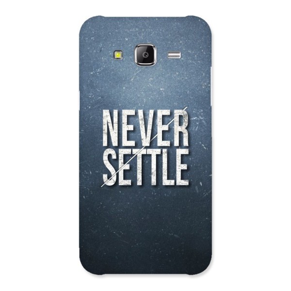 Never Settle Back Case for Samsung Galaxy J5