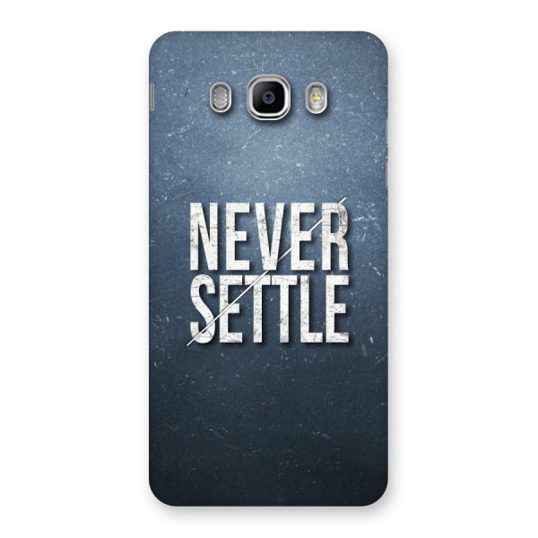 Never Settle Back Case for Samsung Galaxy J5 2016