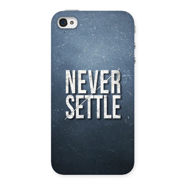 Never Settle Back Case for iPhone 4 4s