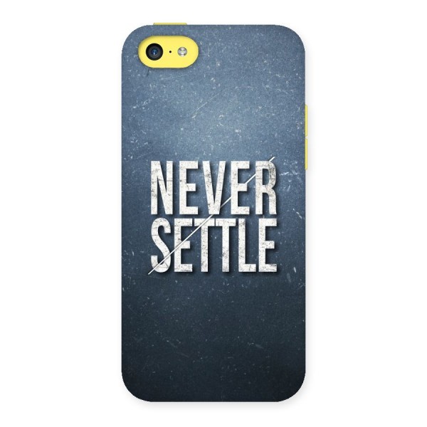 Never Settle Back Case for iPhone 5C