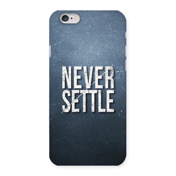 Never Settle Back Case for iPhone 6 6S