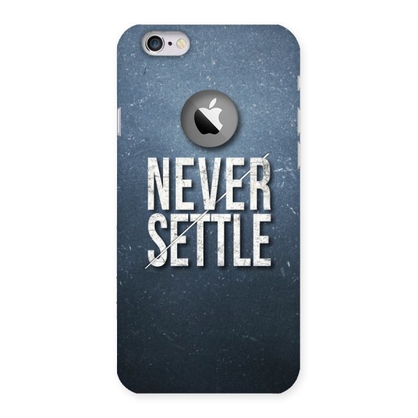 Never Settle Back Case for iPhone 6 Logo Cut
