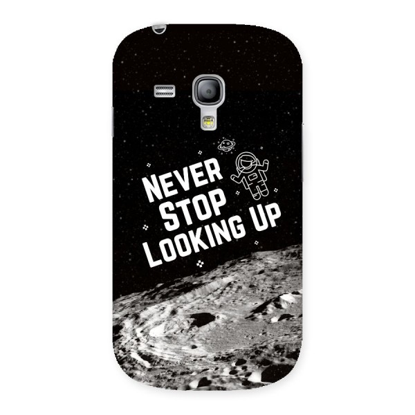 Never Stop Looking Up Back Case for Galaxy S3 Mini