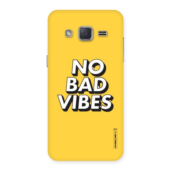 No Bad Vibes Back Case for Galaxy J2