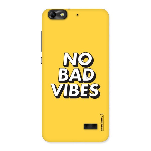 No Bad Vibes Back Case for Honor 4C