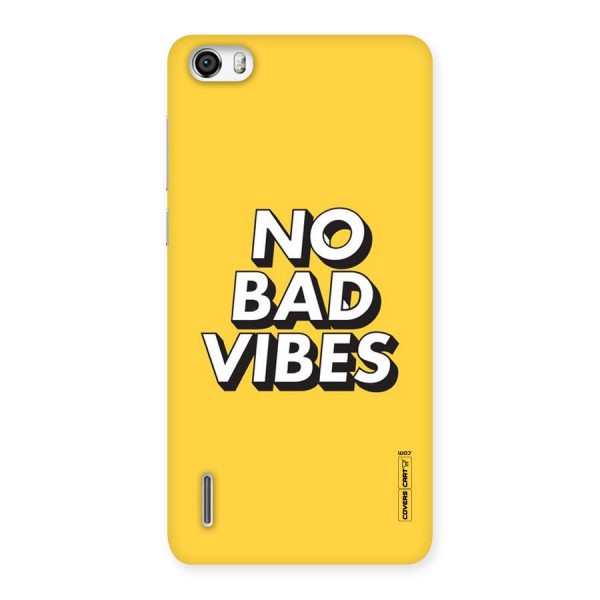 No Bad Vibes Back Case for Honor 6