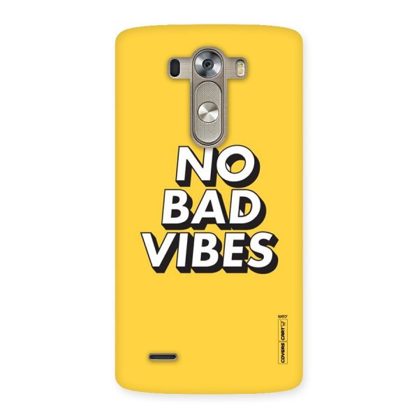 No Bad Vibes Back Case for LG G3