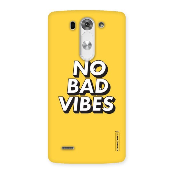 No Bad Vibes Back Case for LG G3 Beat