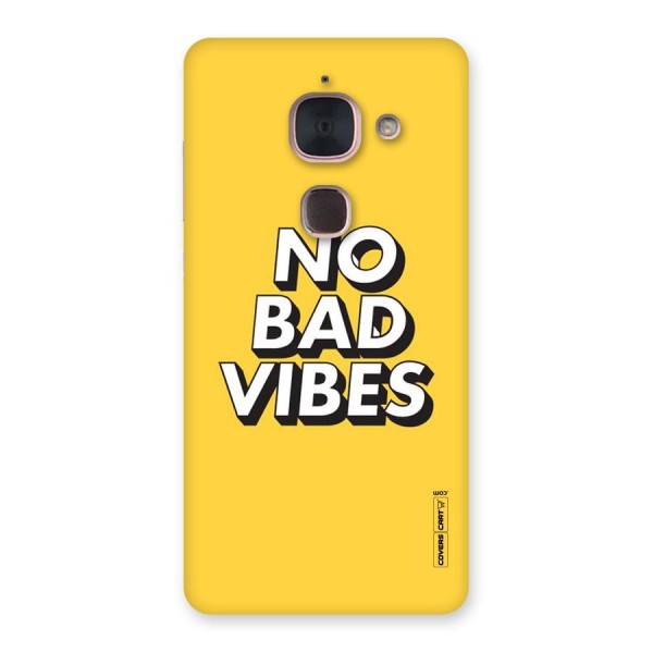 No Bad Vibes Back Case for Le Max 2