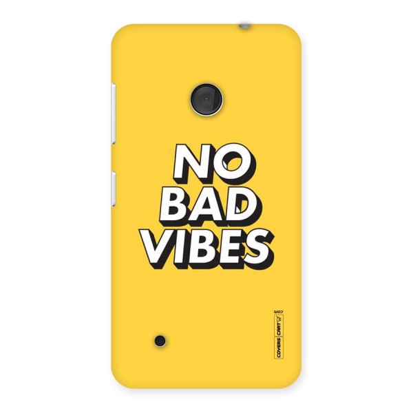 No Bad Vibes Back Case for Lumia 530