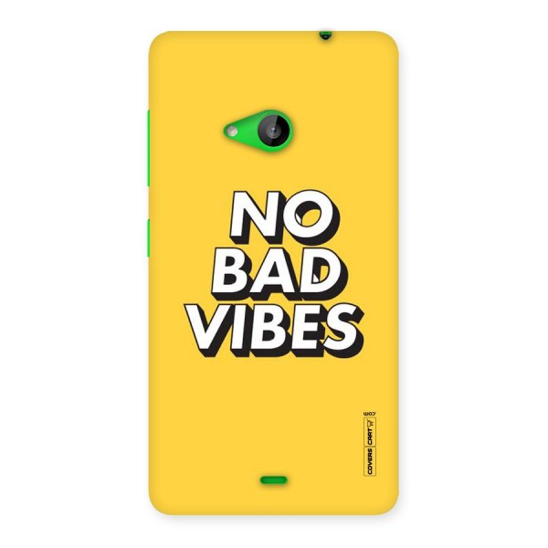 No Bad Vibes Back Case for Lumia 535