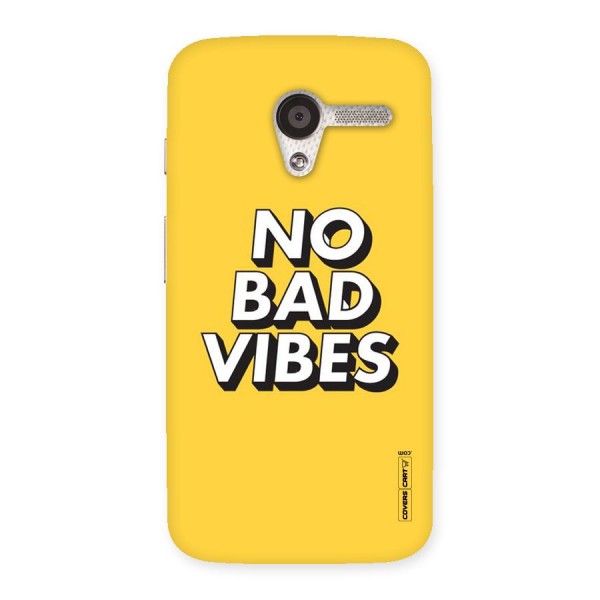 No Bad Vibes Back Case for Moto X