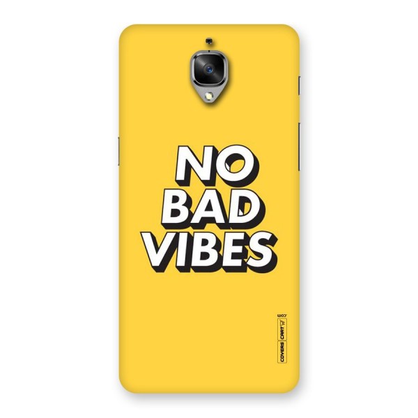No Bad Vibes Back Case for OnePlus 3