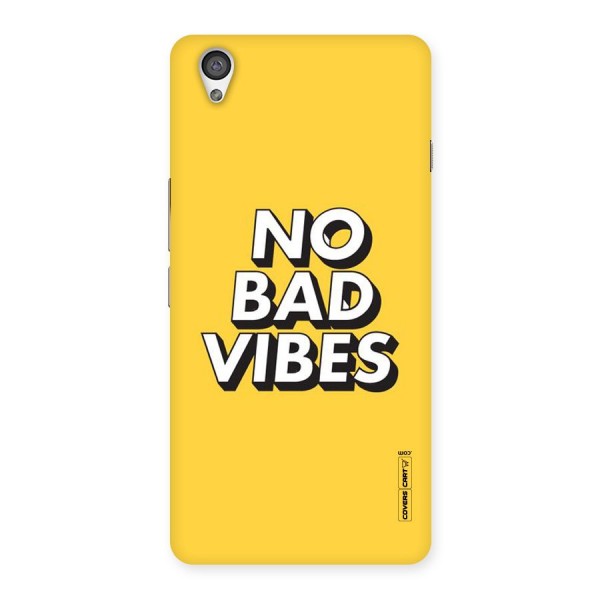 No Bad Vibes Back Case for OnePlus X