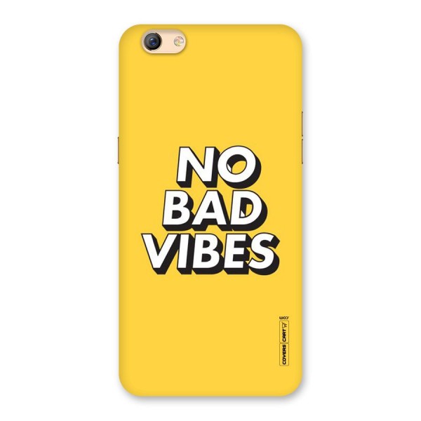 No Bad Vibes Back Case for Oppo F3 Plus