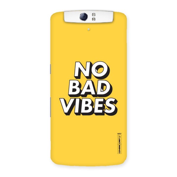 No Bad Vibes Back Case for Oppo N1