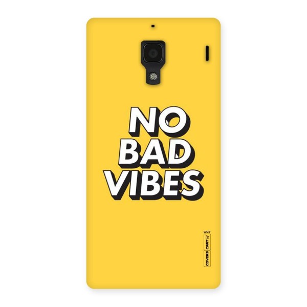 No Bad Vibes Back Case for Redmi 1S