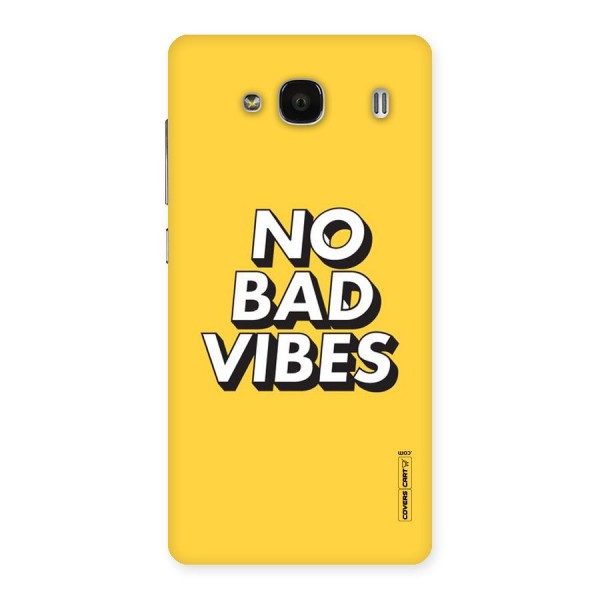 No Bad Vibes Back Case for Redmi 2