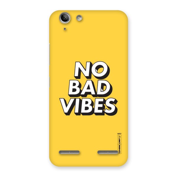 No Bad Vibes Back Case for Vibe K5 Plus
