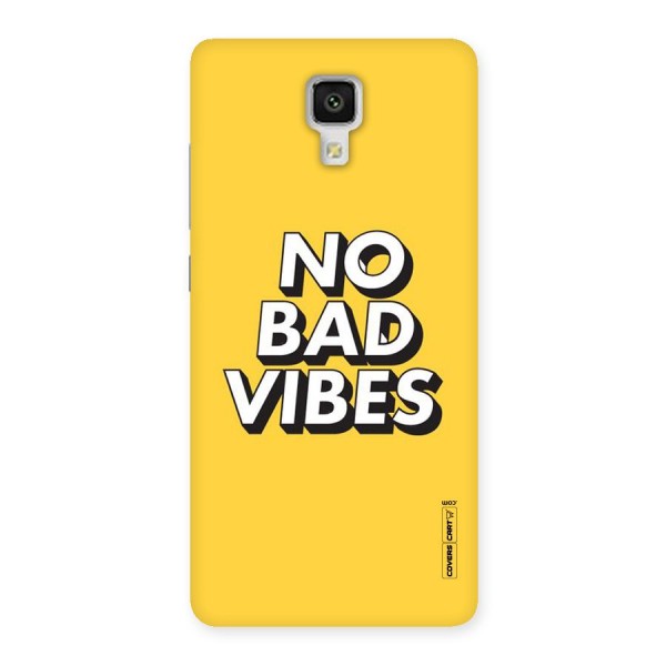 No Bad Vibes Back Case for Xiaomi Mi 4