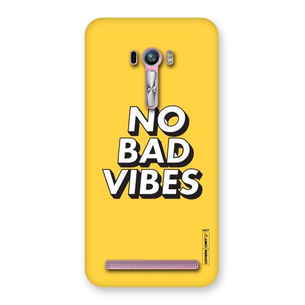 No Bad Vibes Back Case for Zenfone Selfie