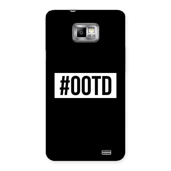 OOTD Back Case for Galaxy S2