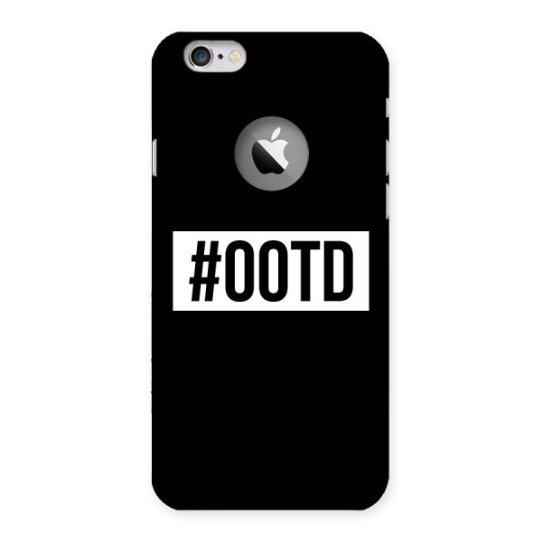 OOTD Back Case for iPhone 6 Logo Cut
