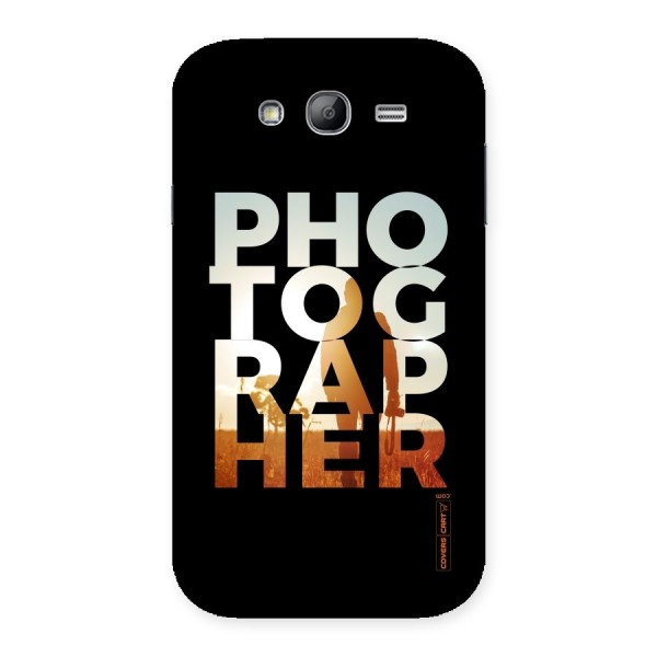 Photographer Typography Back Case for Galaxy Grand