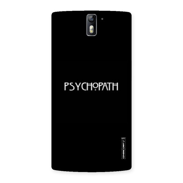 Psycopath Alert Back Case for One Plus One