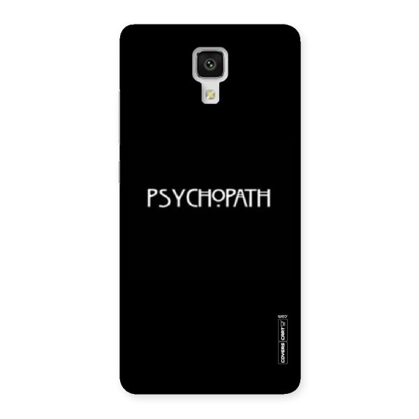 Psycopath Alert Back Case for Xiaomi Mi 4
