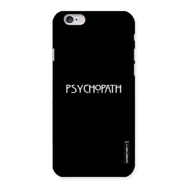 Psycopath Alert Back Case for iPhone 6 6S
