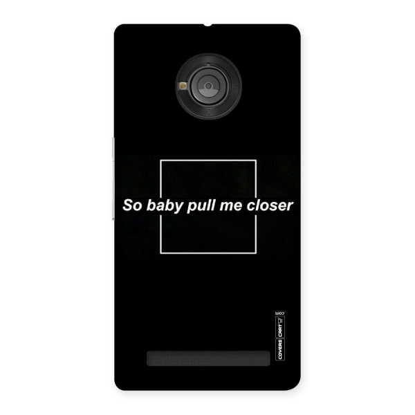 Pull Me Closer Back Case for Yu Yuphoria