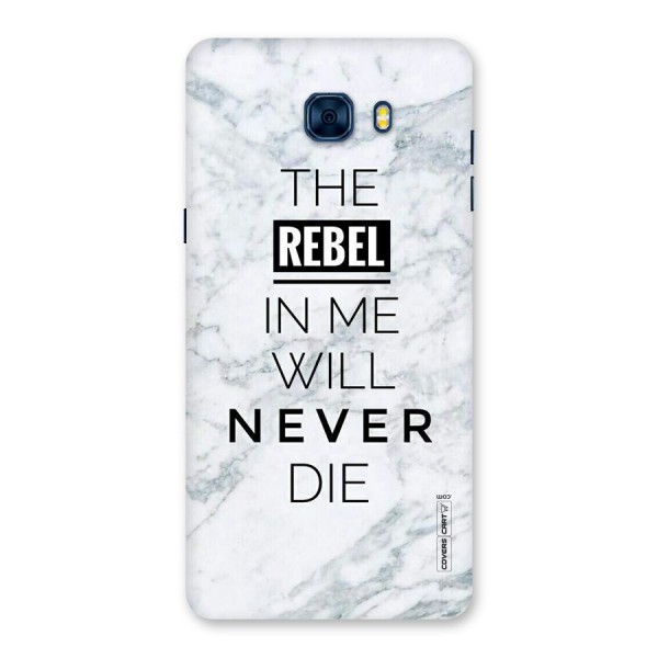 Rebel Will Not Die Back Case for Galaxy C7 Pro