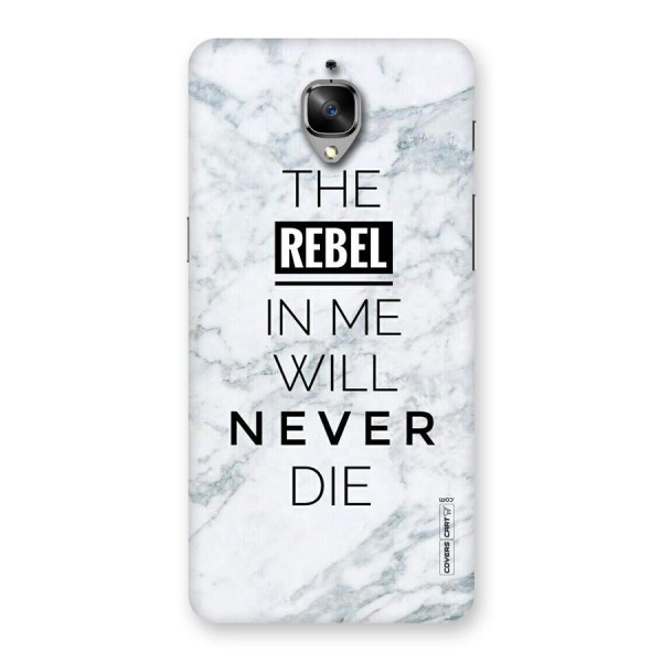 Rebel Will Not Die Back Case for OnePlus 3T