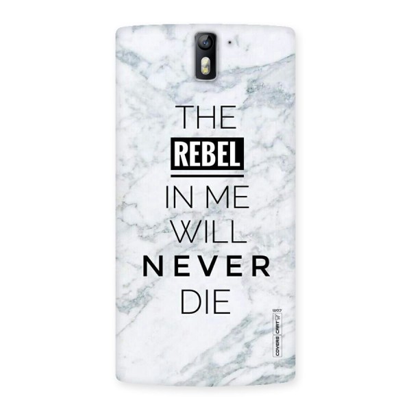 Rebel Will Not Die Back Case for One Plus One