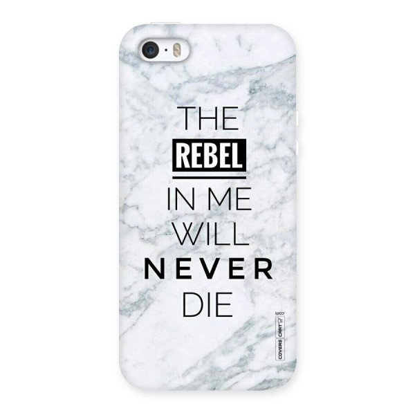 Rebel Will Not Die Back Case for iPhone 5 5S