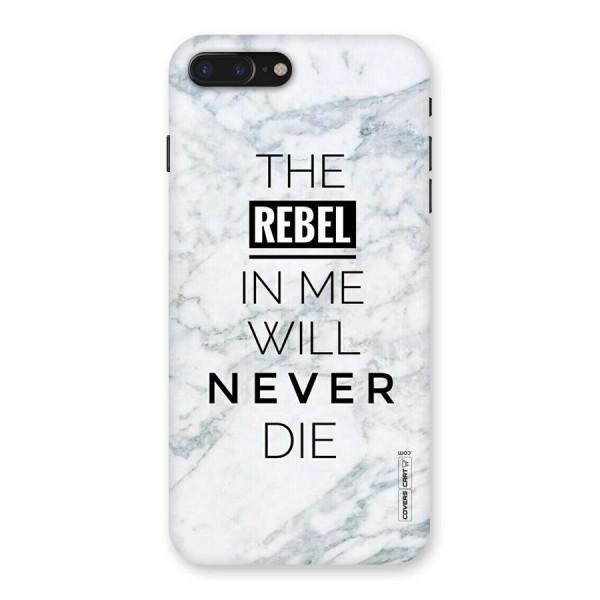 Rebel Will Not Die Back Case for iPhone 7 Plus
