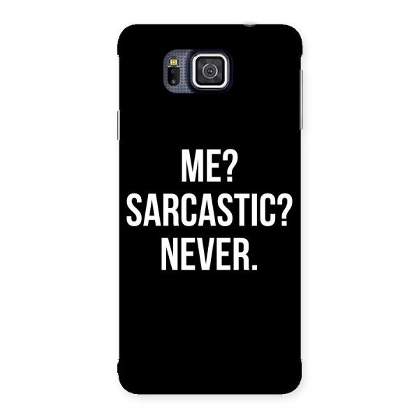 Sarcastic Quote Back Case for Galaxy Alpha