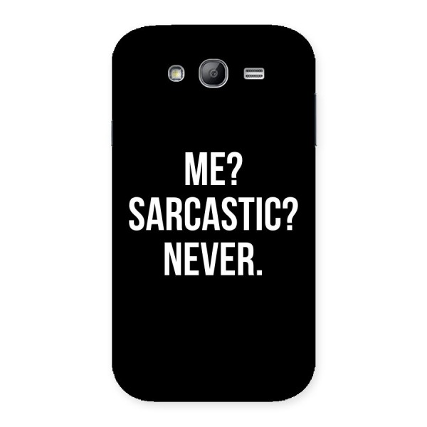 Sarcastic Quote Back Case for Galaxy Grand