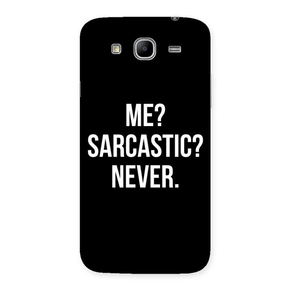 Sarcastic Quote Back Case for Galaxy Mega 5.8