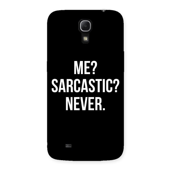 Sarcastic Quote Back Case for Galaxy Mega 6.3