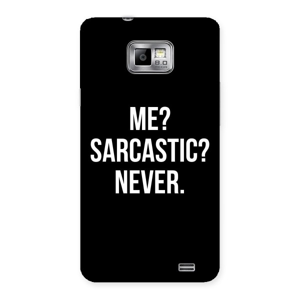 Sarcastic Quote Back Case for Galaxy S2