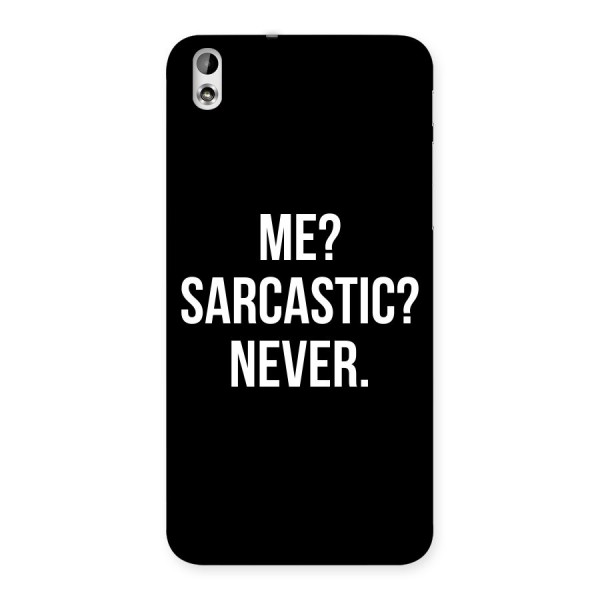 Sarcastic Quote Back Case for HTC Desire 816g