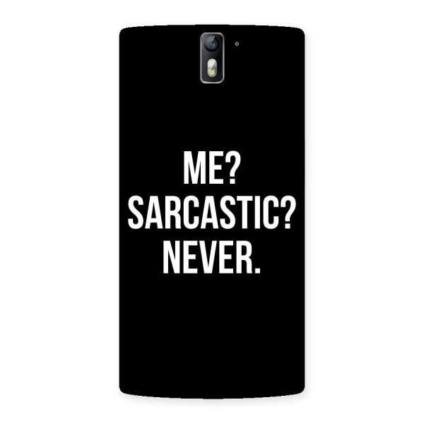 Sarcastic Quote Back Case for One Plus One