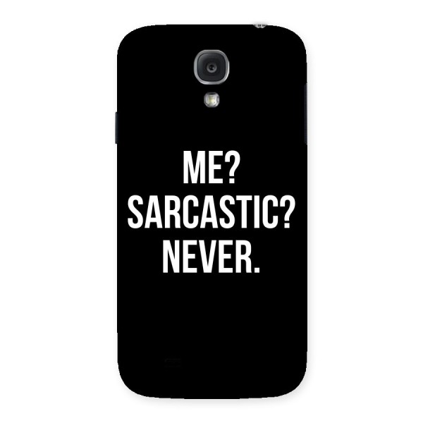 Sarcastic Quote Back Case for Samsung Galaxy S4