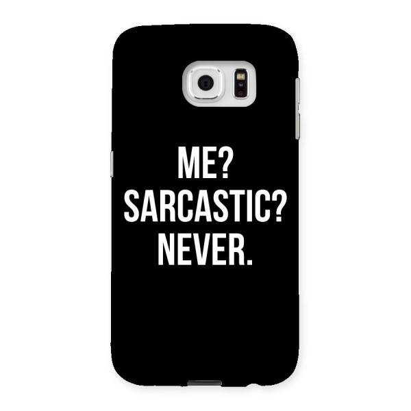 Sarcastic Quote Back Case for Samsung Galaxy S6